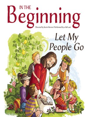 cover image of In the Beginning: Let My People Go